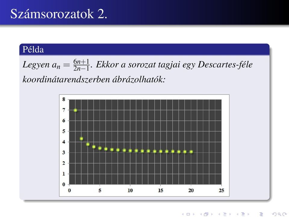 Ekkor a sorozat tagjai egy