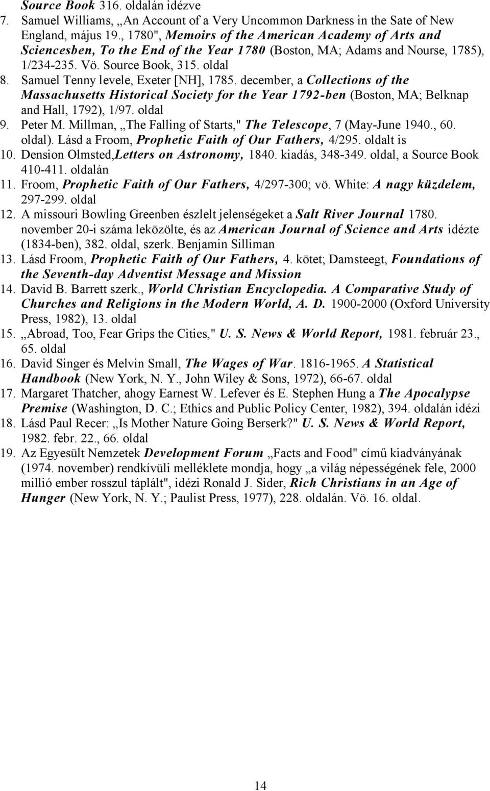 Samuel Tenny levele, Exeter [NH], 1785. december, a Collections of the Massachusetts Historical Society for the Year 1792-ben (Boston, MA; Belknap and Hall, 1792), 1/97. oldal 9. Peter M.