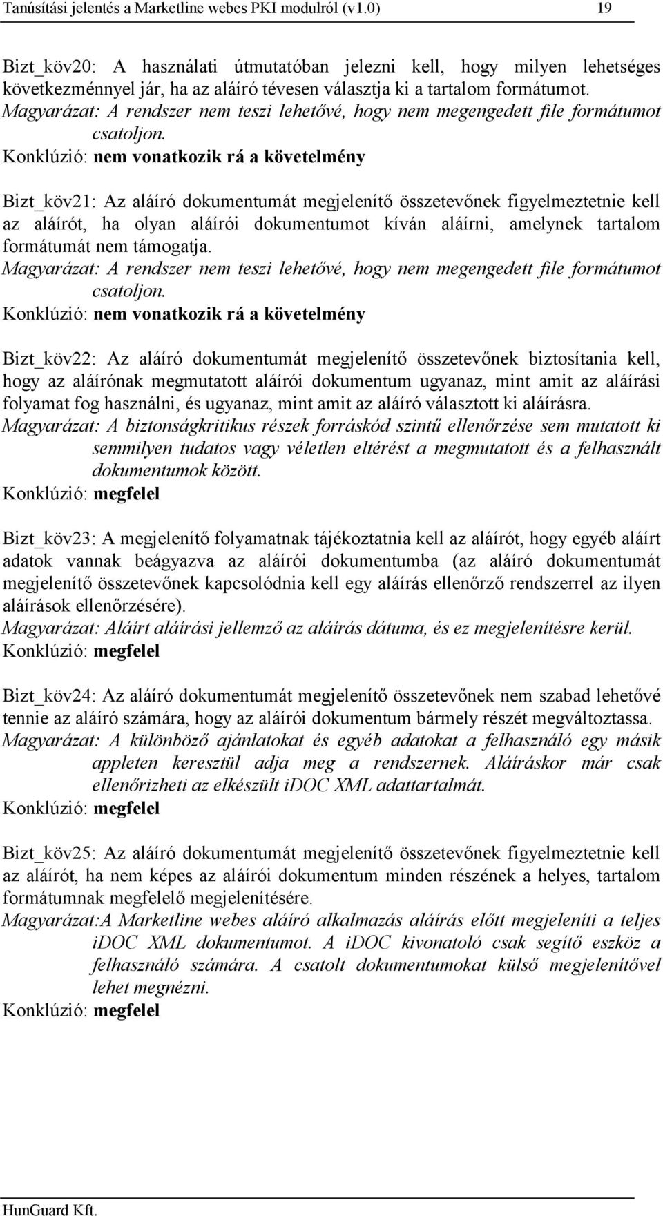 Magyarázat: A rendszer nem teszi lehetővé, hogy nem megengedett file formátumot csatoljon.