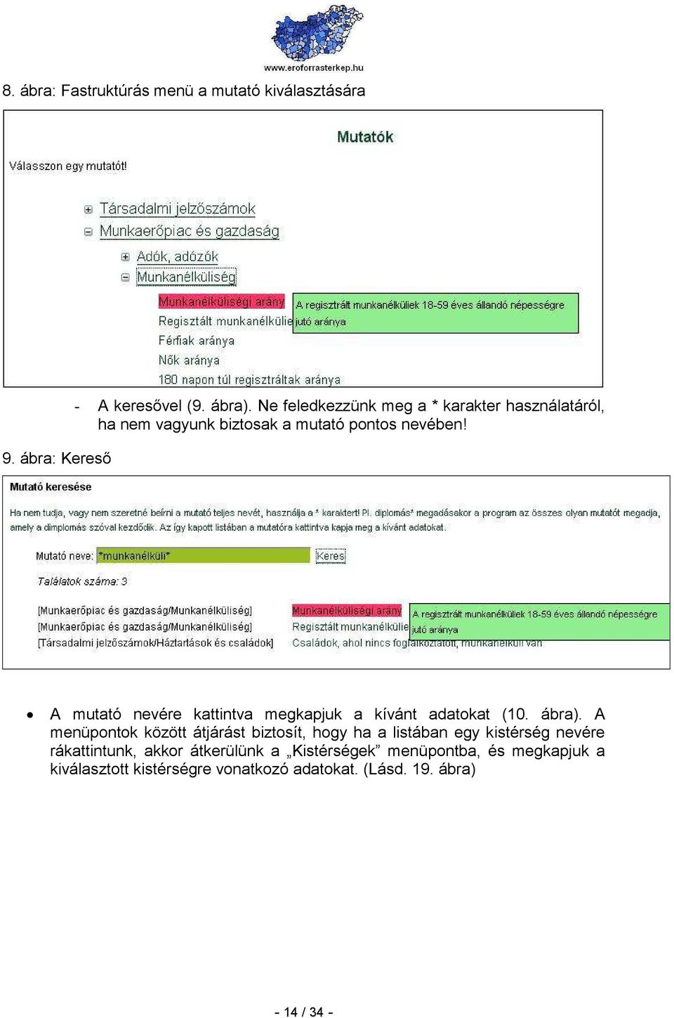 A mutató nevére kattintva megkapjuk a kívánt adatokat (10. ábra).