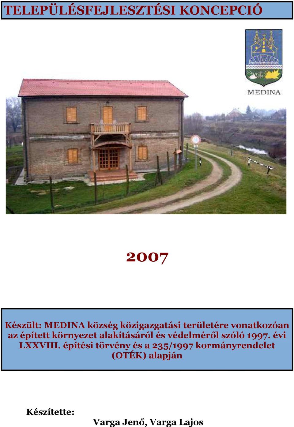 alakításáról és védelméről szóló 1997. évi LXXVIII.