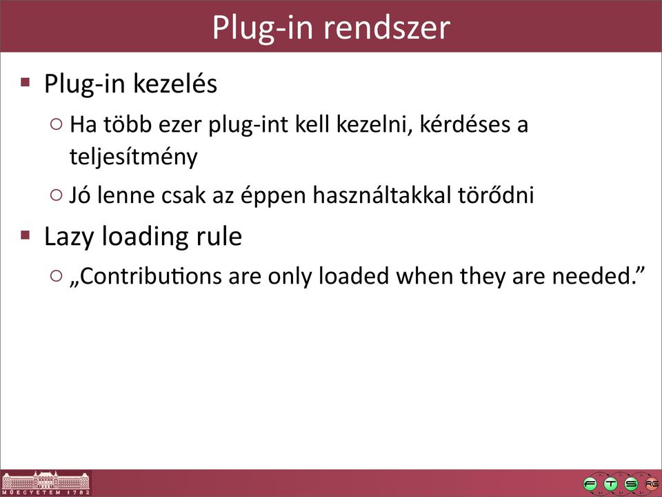 lenne csak az éppen használtakkal törődni Lazy