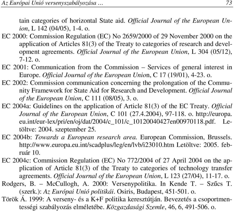 the European Union, L 142 (04/05), 1-4. o.