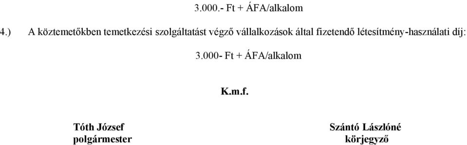 vállalkozások által fizetendő létesítmény-használati