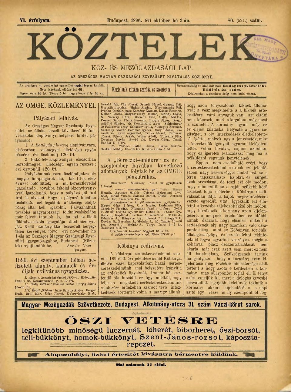 Megjelenít miien szeriái és szoinmoi, Szerkesztőség és kiadóhivatal: Budapest (Köztelek). Üllöi-út 35. szám. Kéziratokat a szerkesztőség nem küld vissza. AZ OMGE. KÖZLEMÉNYEI. Pályázati felhívás.