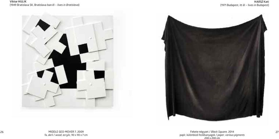 2009 fa, akril / wood, acrylic, 90 x 90 x 7 cm Fekete négyzet / Black