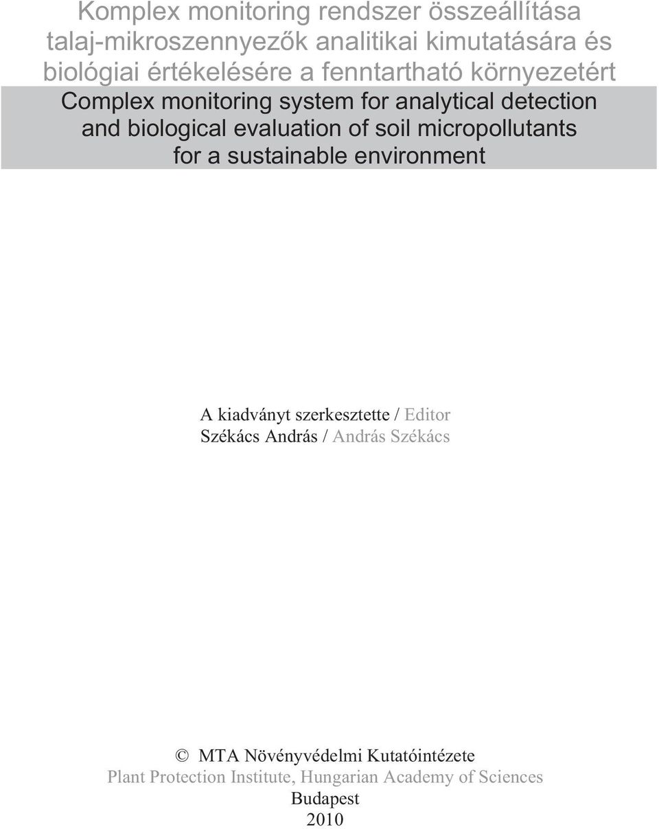 evaluation of soil micropollutants for a sustainable environment A kiadványt szerkesztette / Editor Székács