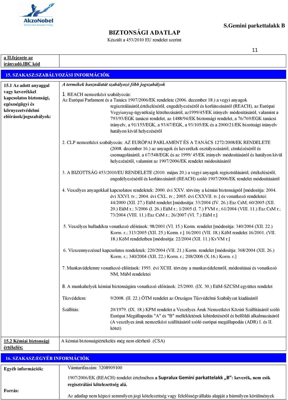 REACH nemzetközi szabályozás: Az Európai Parlament és a Tanács 1907/2006/EK rendelete (2006. december 18.