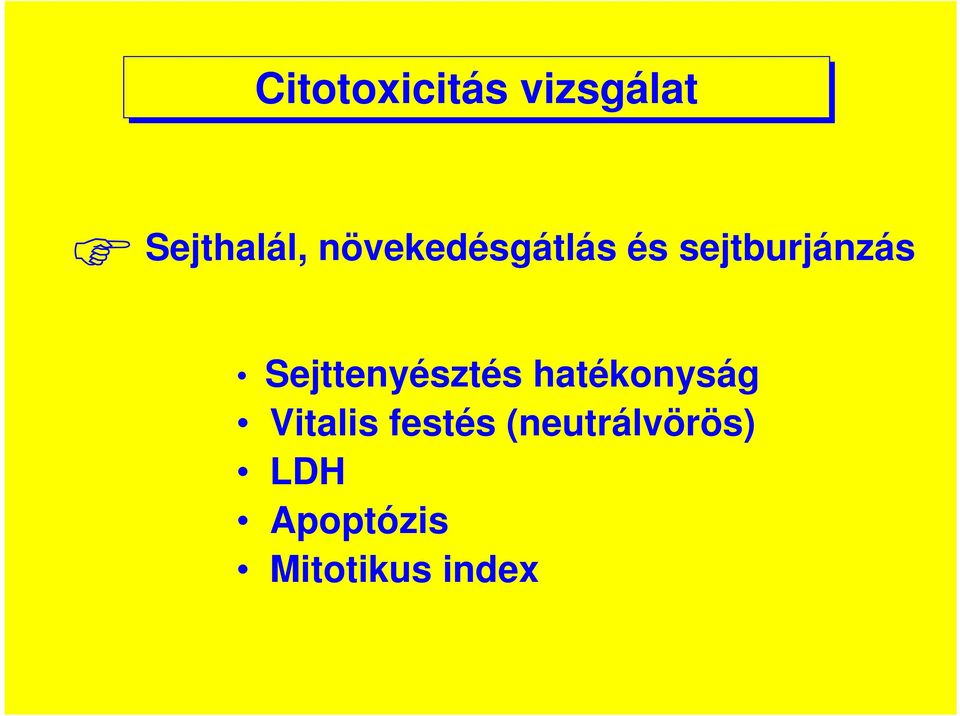 sejtburjánzás Sejttenyésztés hatékonyság