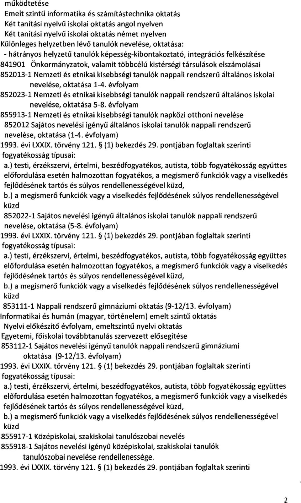 etnikai kisebbségi tanulók nappali rendszerű általános iskolai nevelése, oktatása 1-4.
