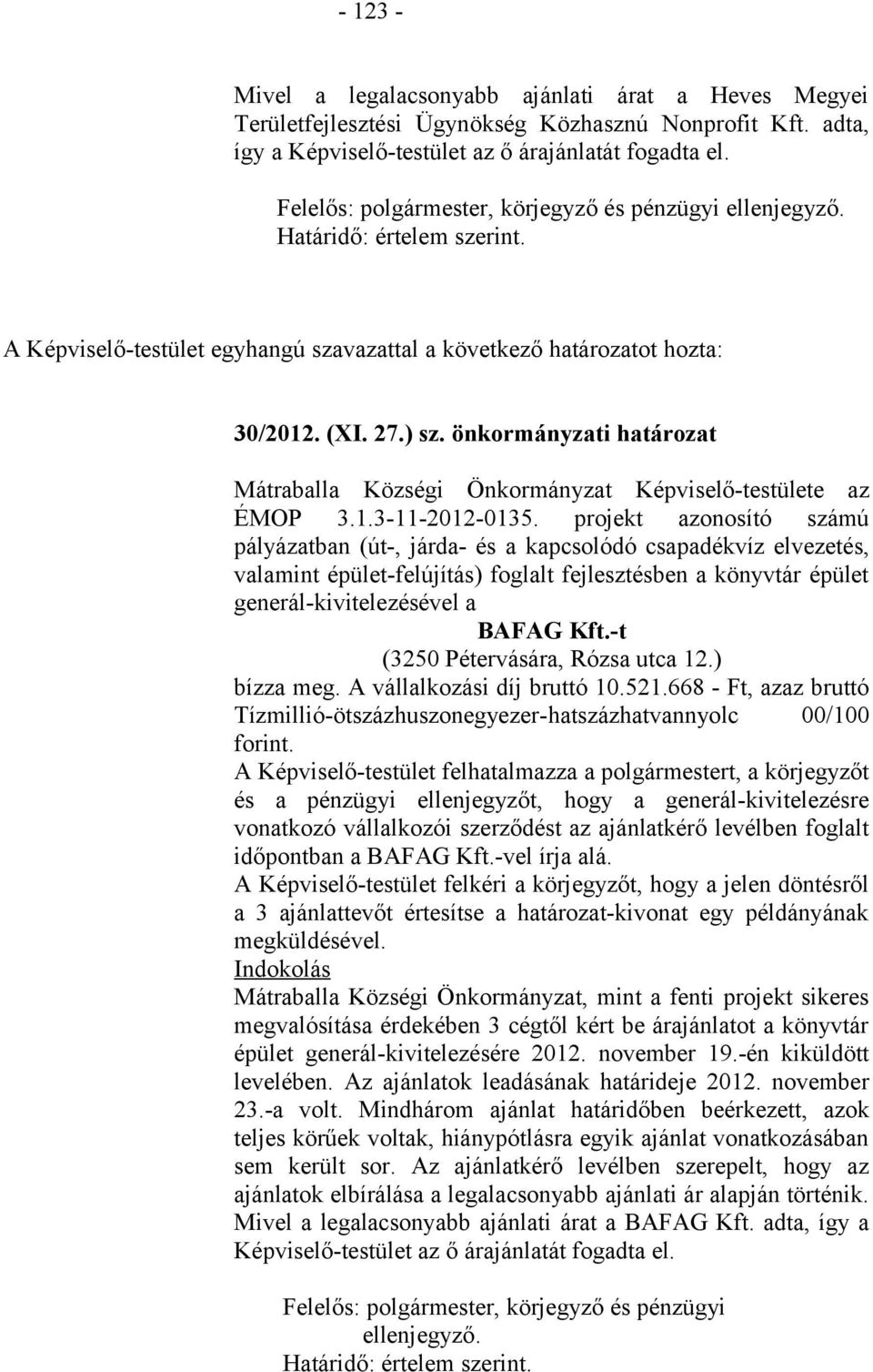 önkormányzati határozat Mátraballa Községi Önkormányzat Képviselő-testülete az ÉMOP 3.1.3-11-2012-0135.