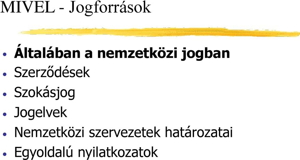 Szokásjog Jogelvek Nemzetközi