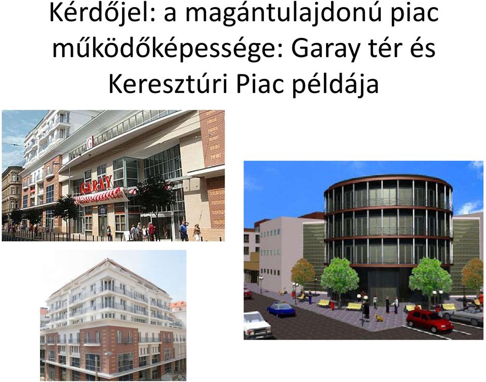 működőképessége: