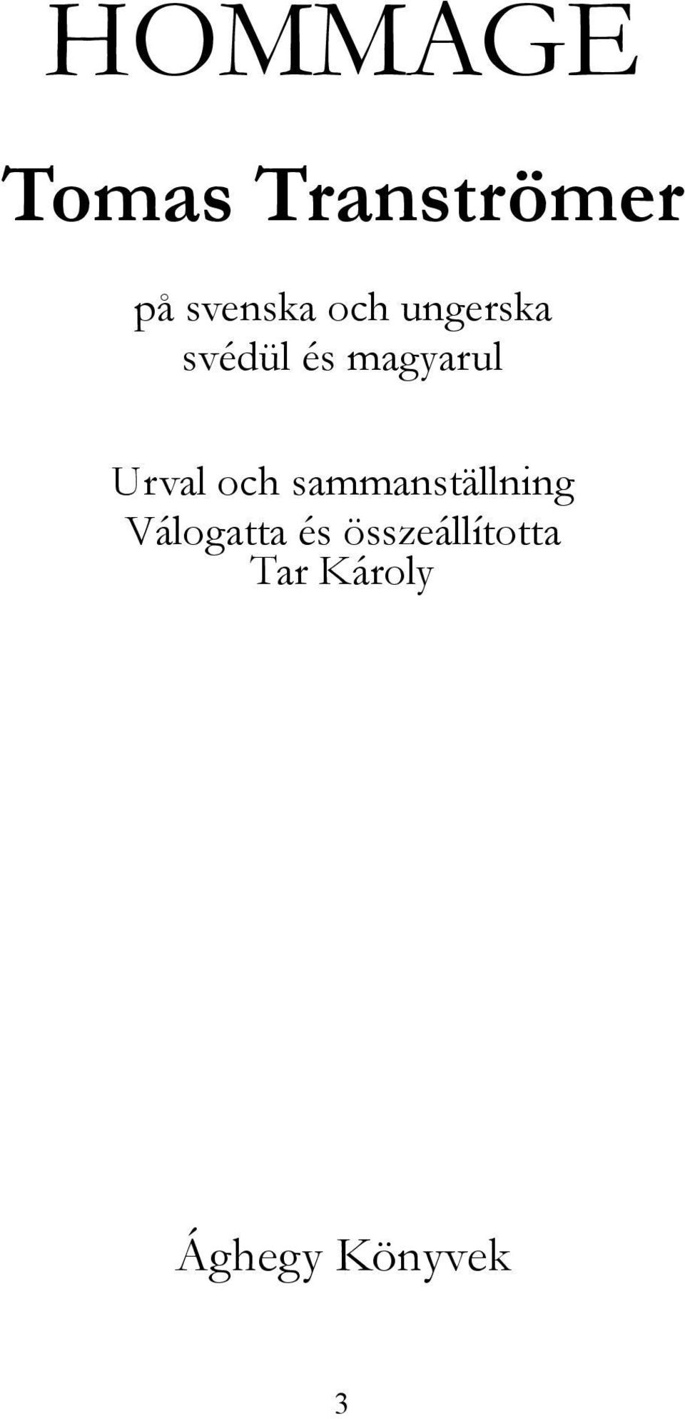 och sammanställning Válogatta és