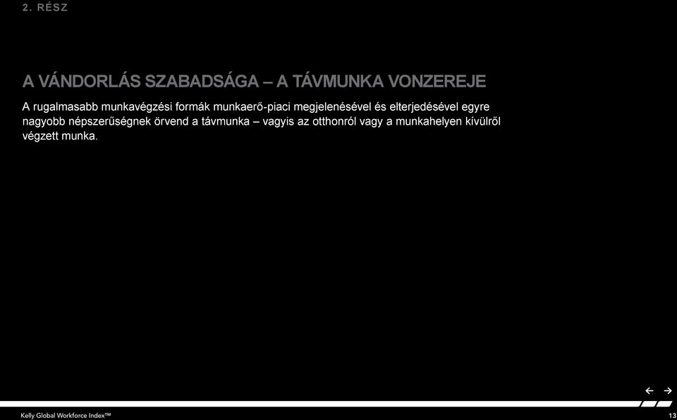 és elterjedésével egyre nagyobb népszerűségnek örvend a