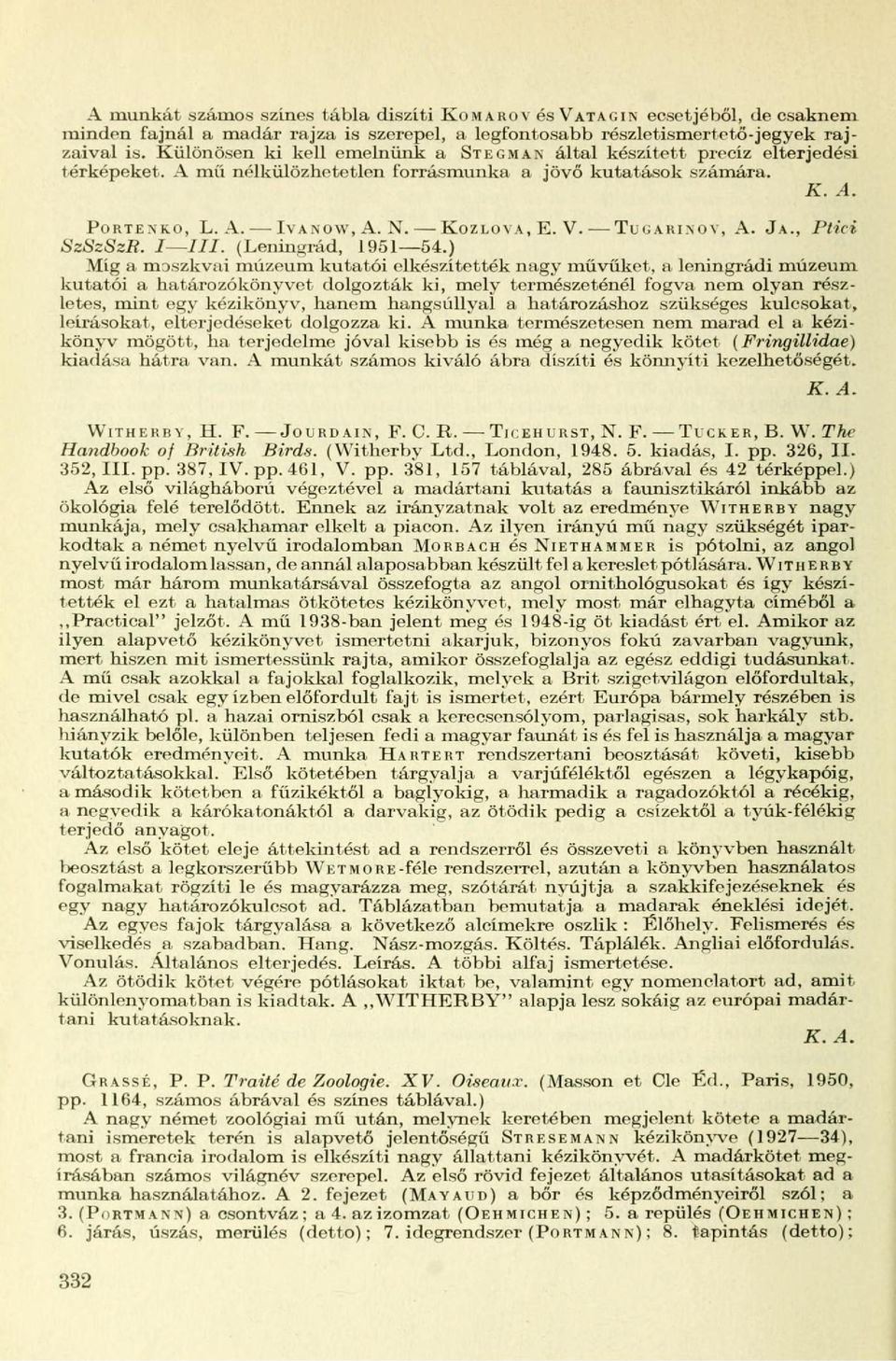 NOY, A. JA., Ptici SzSzSzR. I JII. (Leningrád, 1951 54.