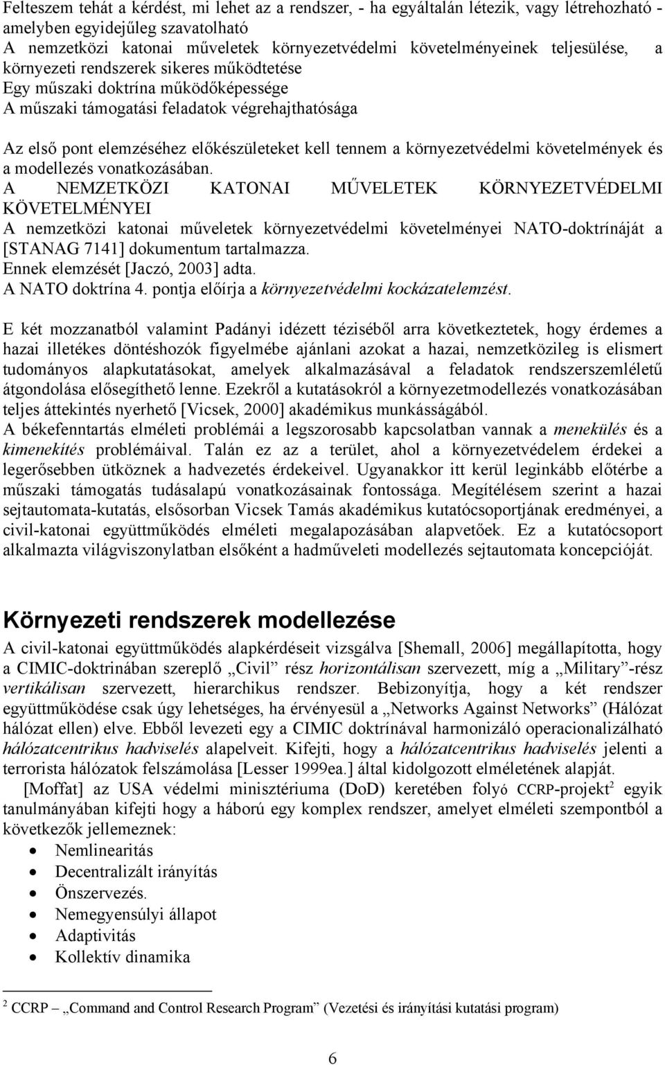 környezetvédelmi követelmények és a modellezés vonatkozásában.