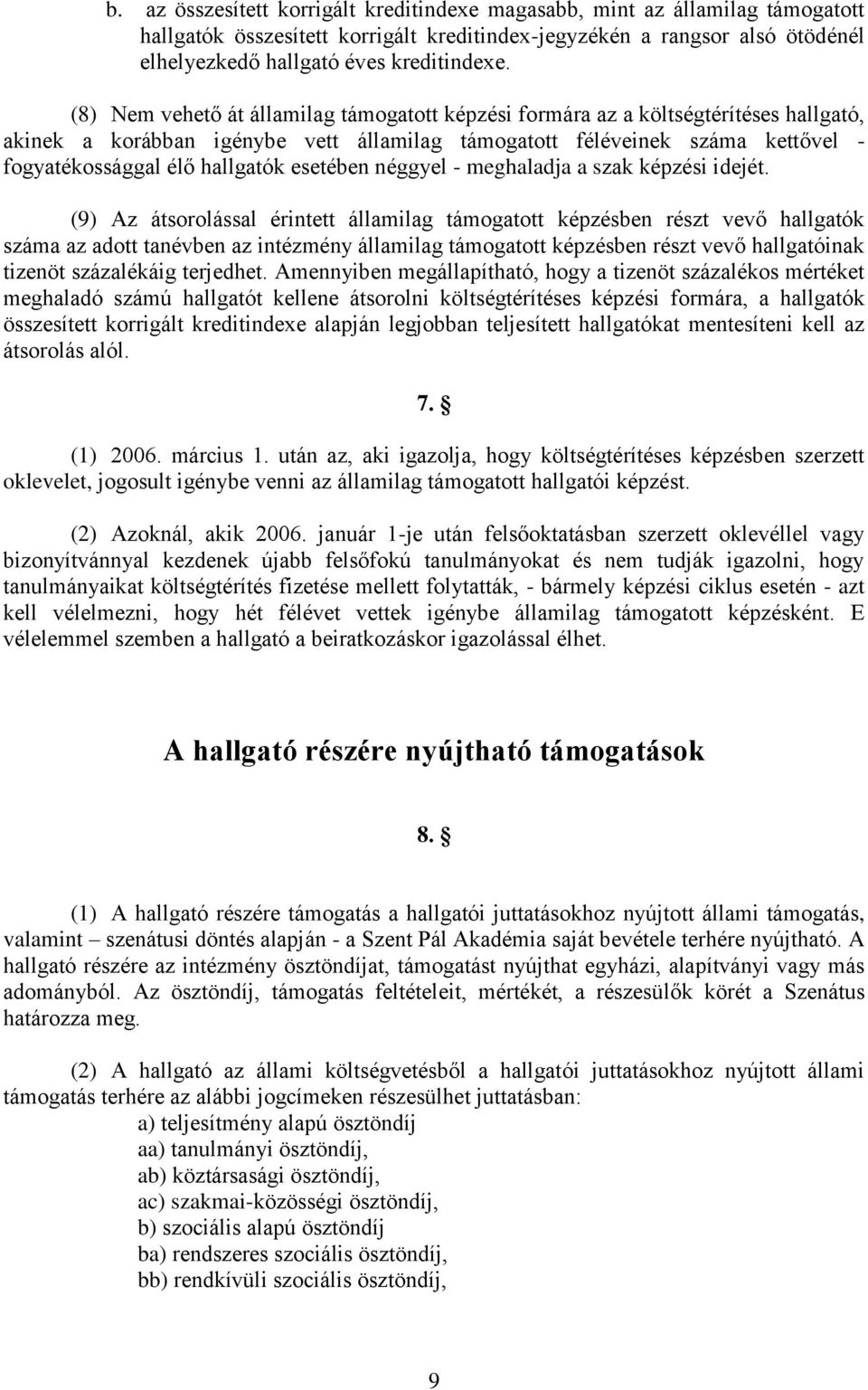 esetében néggyel - meghaladja a szak képzési idejét.