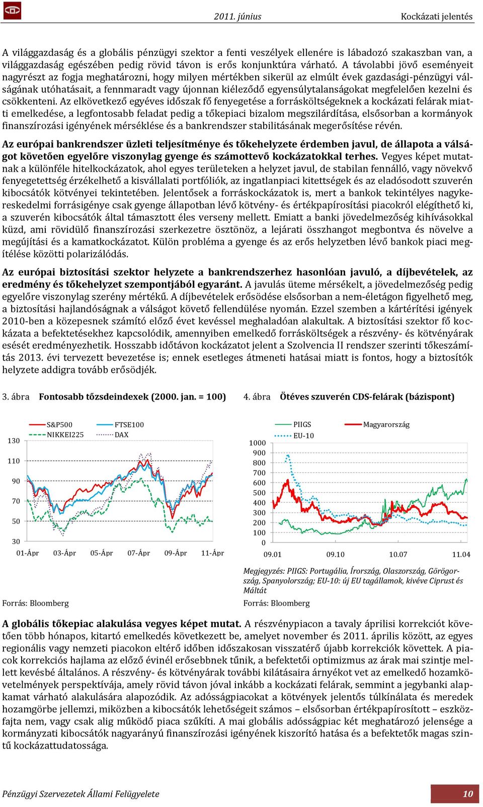 egyensúlytalanságokat megfelelően kezelni és csökkenteni.