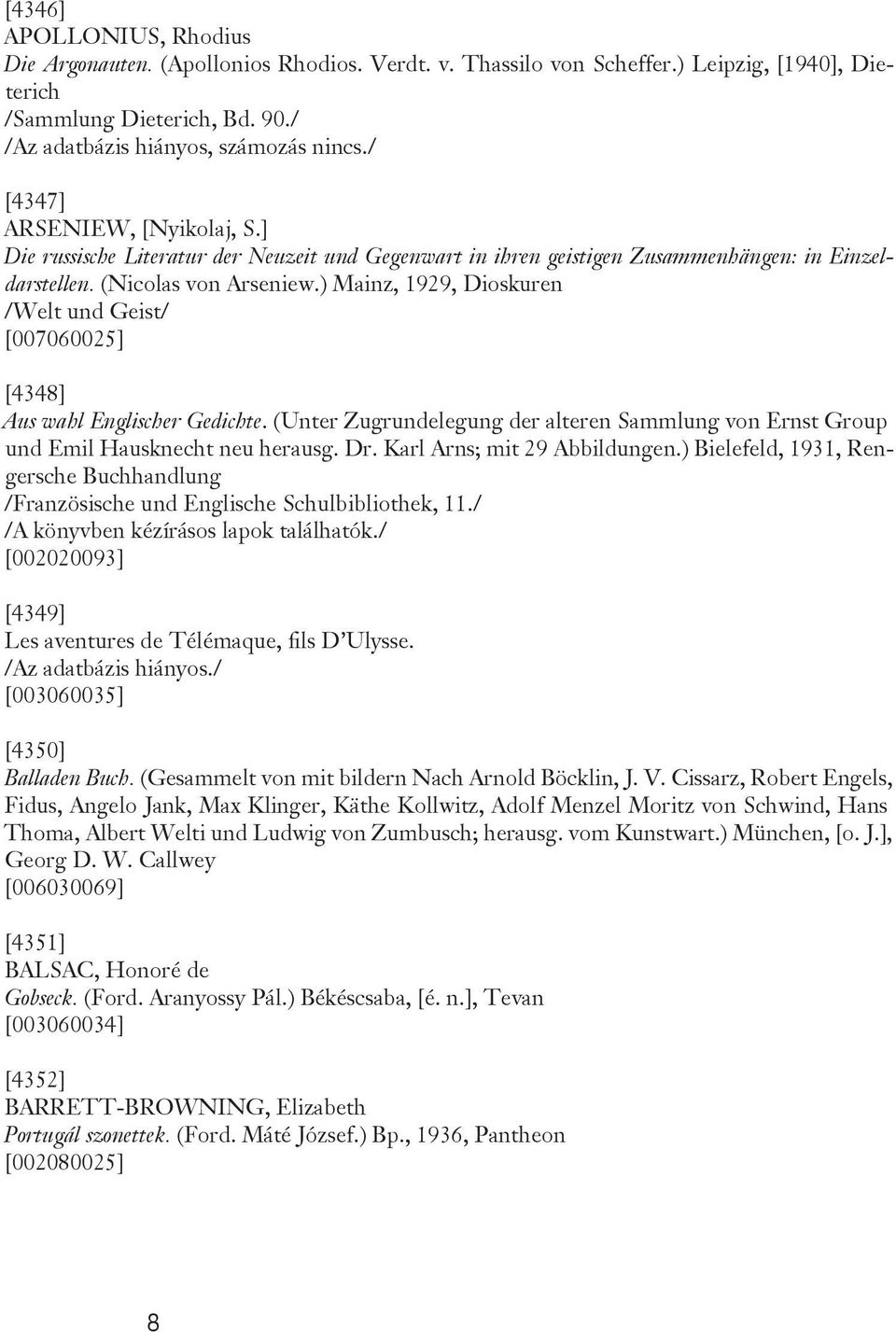 ) Mainz, 1929, Dioskuren /Welt und Geist/ [007060025] [4348] Aus wahl Englischer Gedichte. (Unter Zugrundelegung der alteren Sammlung von Ernst Group und Emil Hausknecht neu herausg. Dr.