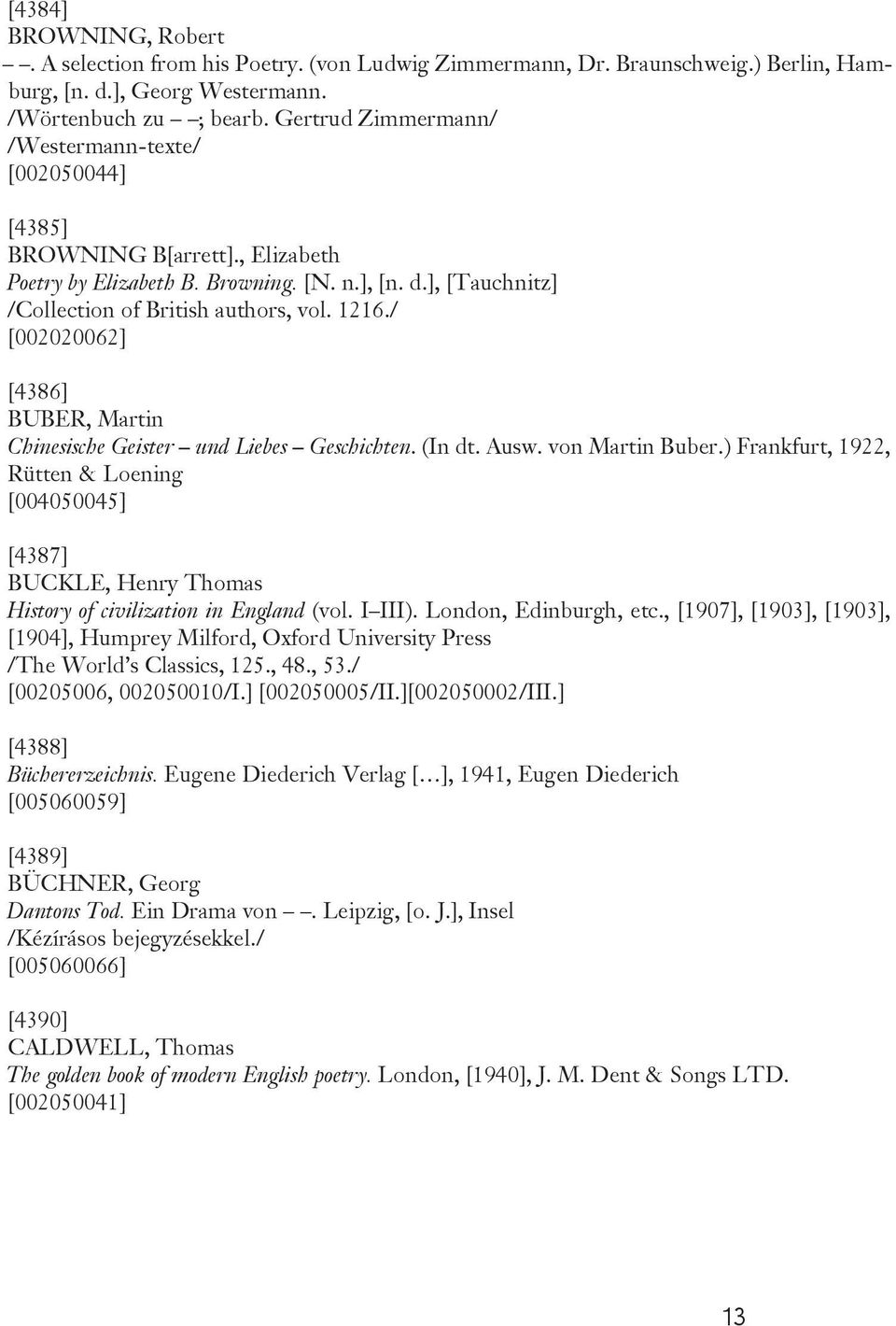 / [002020062] [4386] BUBER, Martin Chinesische Geister und Liebes Geschichten. (In dt. Ausw. von Martin Buber.