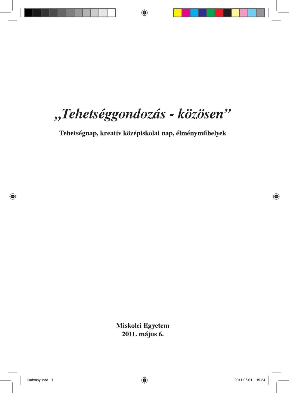 nap, élményműhelyek Miskolci Egyetem