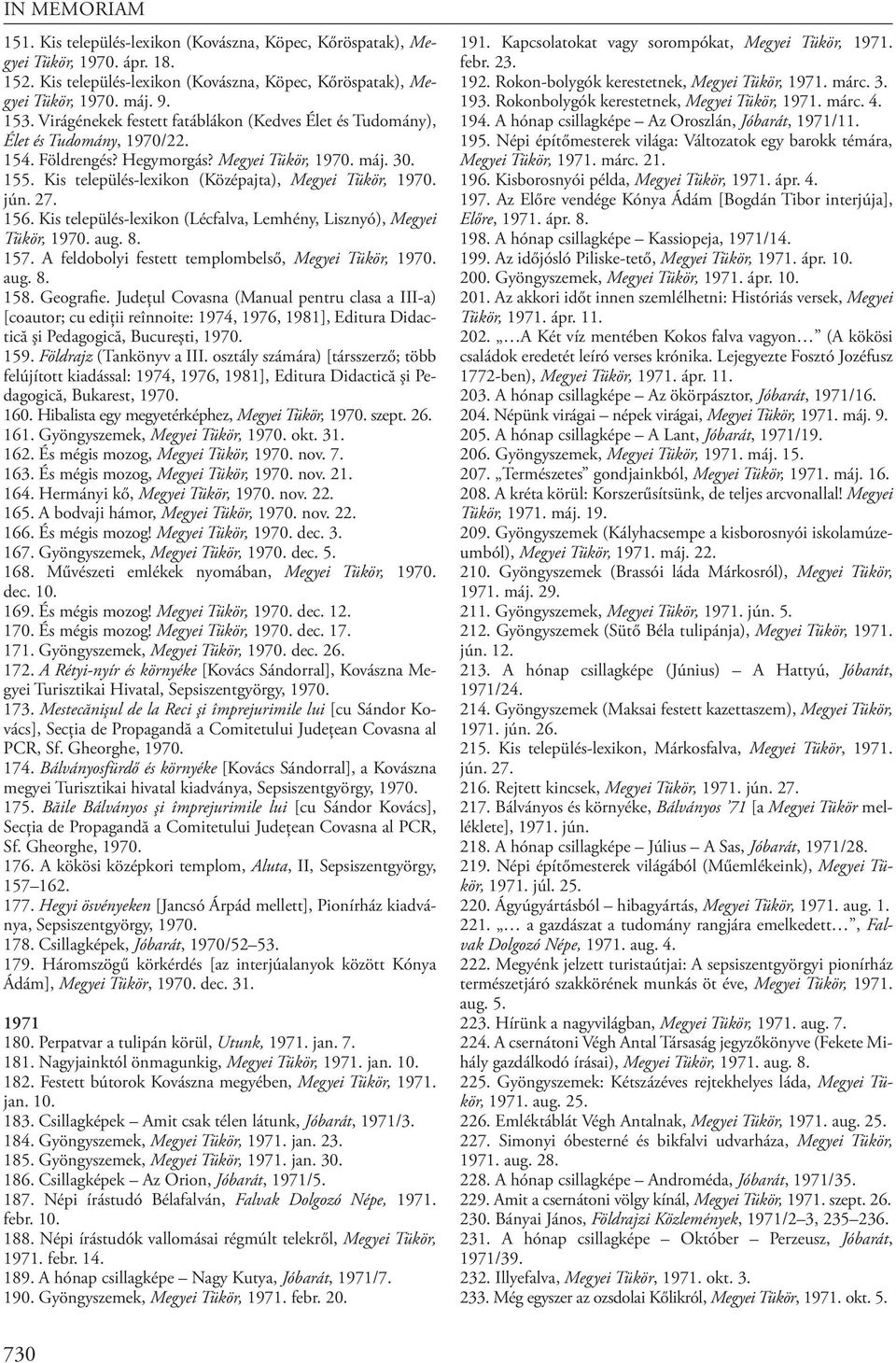 Kis település-lexikon (Középajta), Megyei Tükör, 1970. jún. 27. 156. Kis település-lexikon (Lécfalva, Lemhény, Lisznyó), Megyei Tükör, 1970. aug. 8. 157.