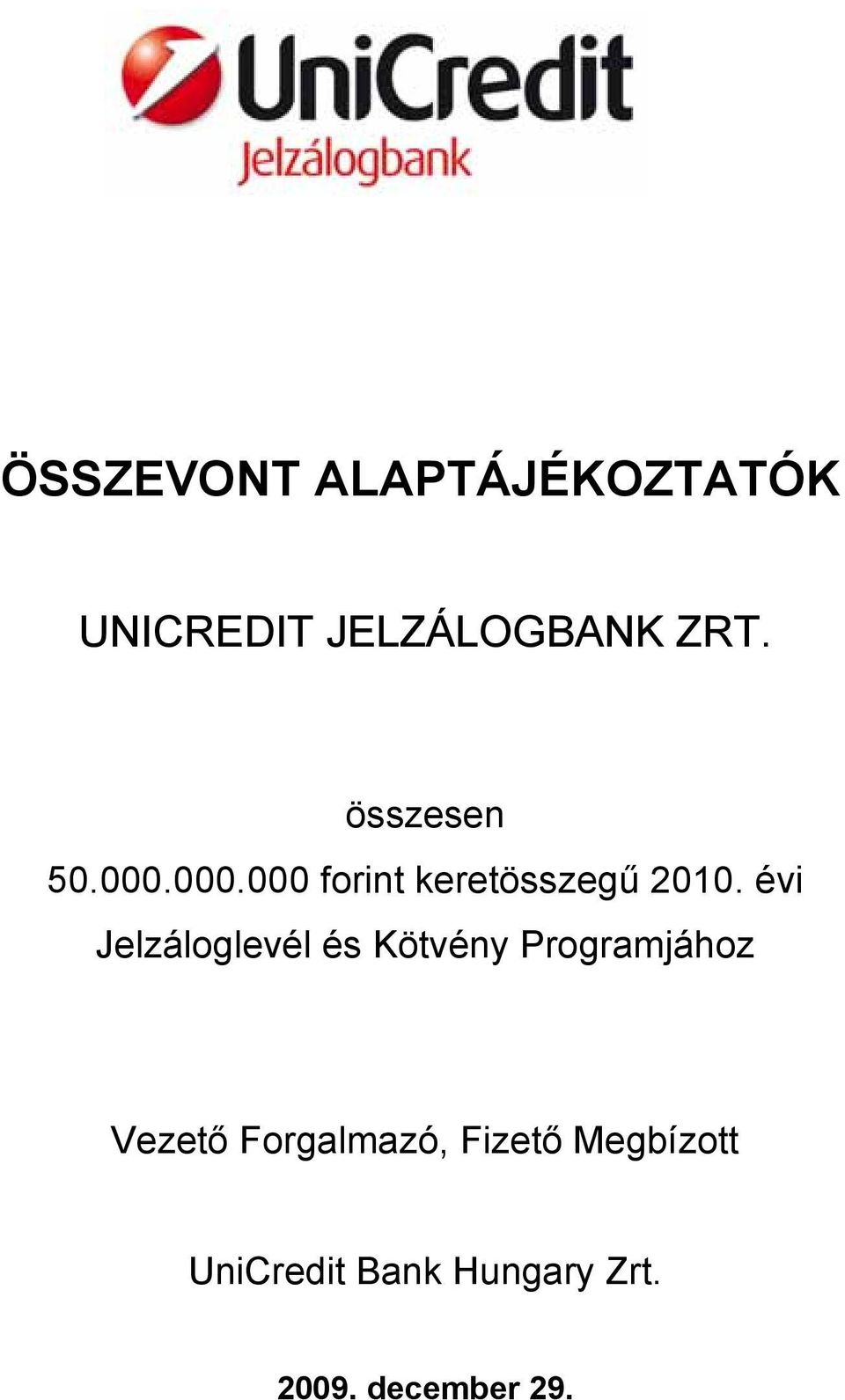 évi Jelzáloglevél és Kötvény Programjához Vezető