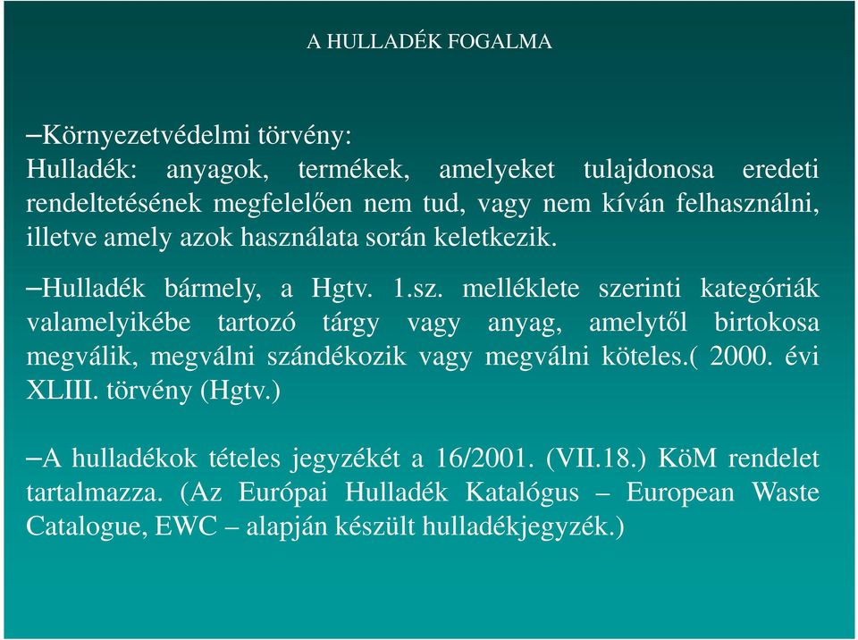 álni, illetve amely azok haszn