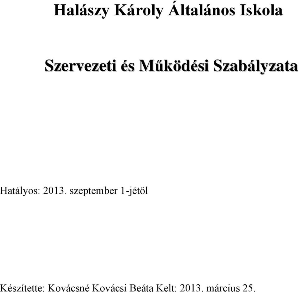 Hatályos: 2013.