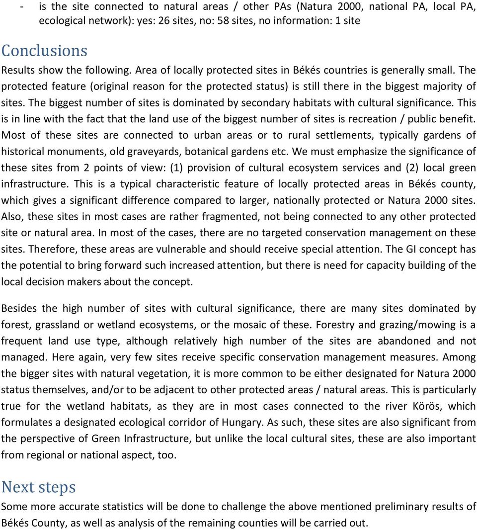 The biggest number of sites is dominated by secondary habitats with cultural significance.