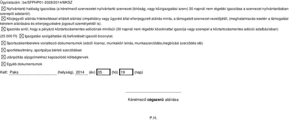 és ellenjegyzésére jogosult személyektől is).