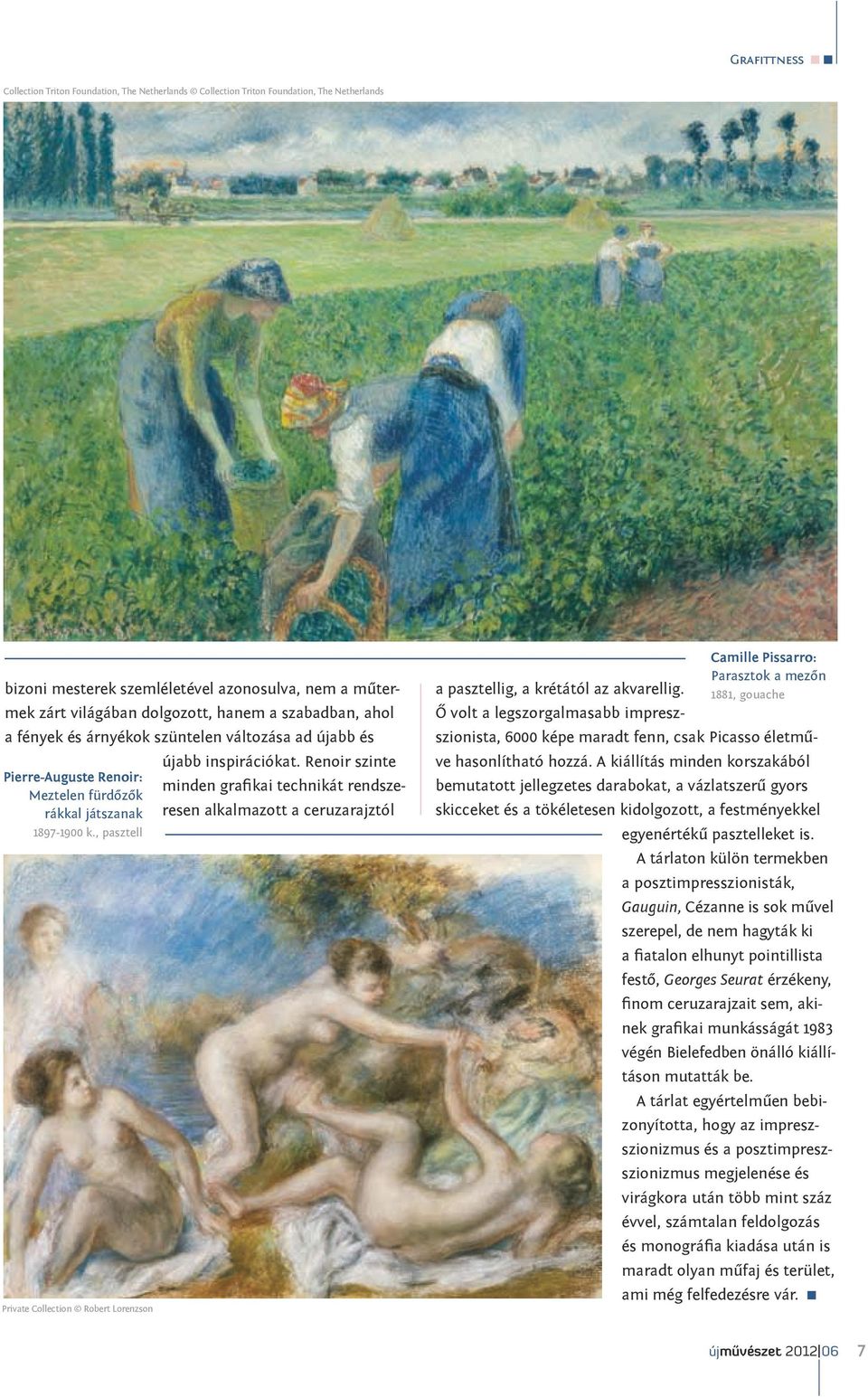 Renoir szinte Pierre-Auguste Renoir: minden grafikai technikát rendszeresen alkalmazott a Meztelen fürdőzők rákkal játszanak ceruzarajztól 1897-1900 k.