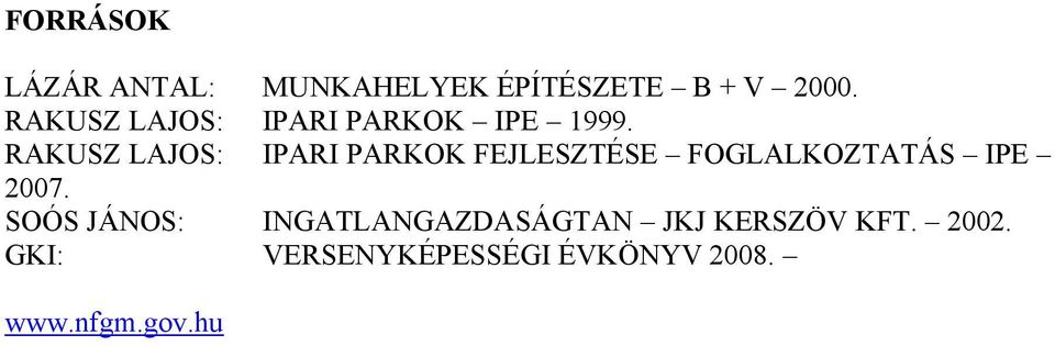 RAKUSZ AJOS 則 IPARI PARKOK F J SZTÉS FOG A KOZTATÁS IP 2007.