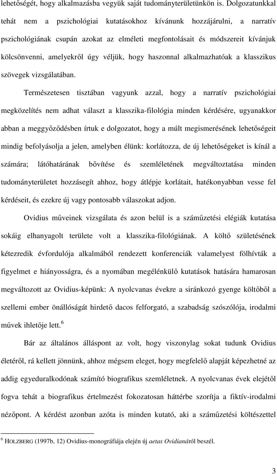 véljük, hogy haszonnal alkalmazhatóak a klasszikus szövegek vizsgálatában.