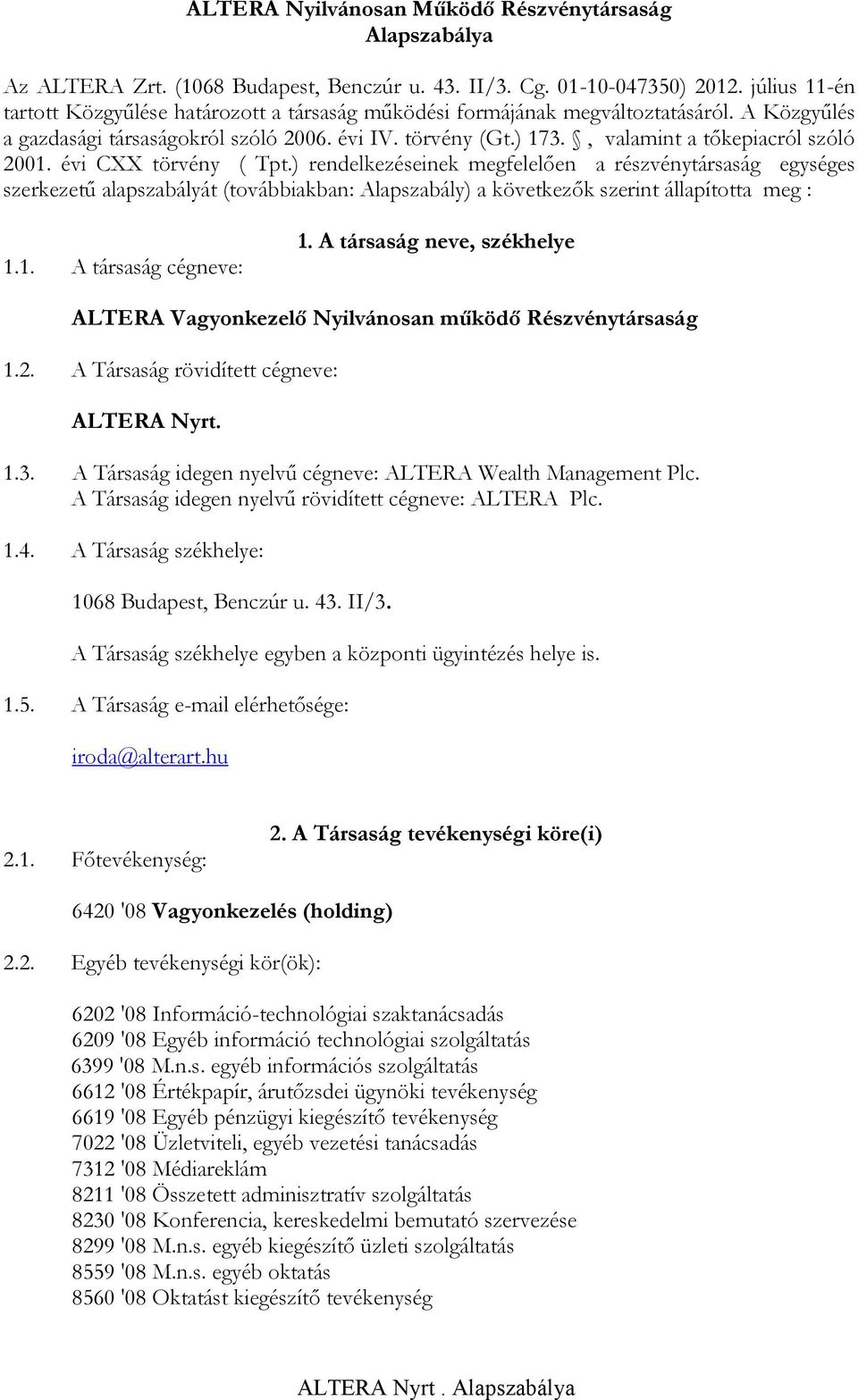 , valamint a tőkepiacról szóló 2001. évi CXX törvény ( Tpt.