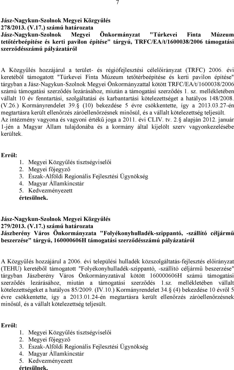 Közgyűlés hozzájárul a terület- és régiófejlesztési célelőirányzat (TRFC) 2006.