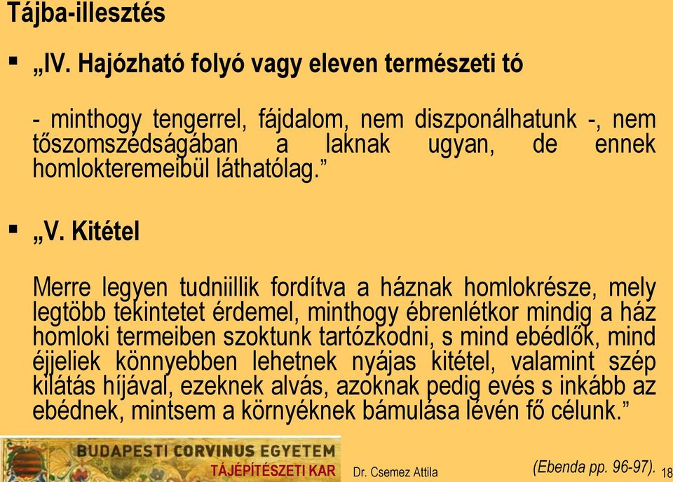 homlokteremeibül láthatólag. V.