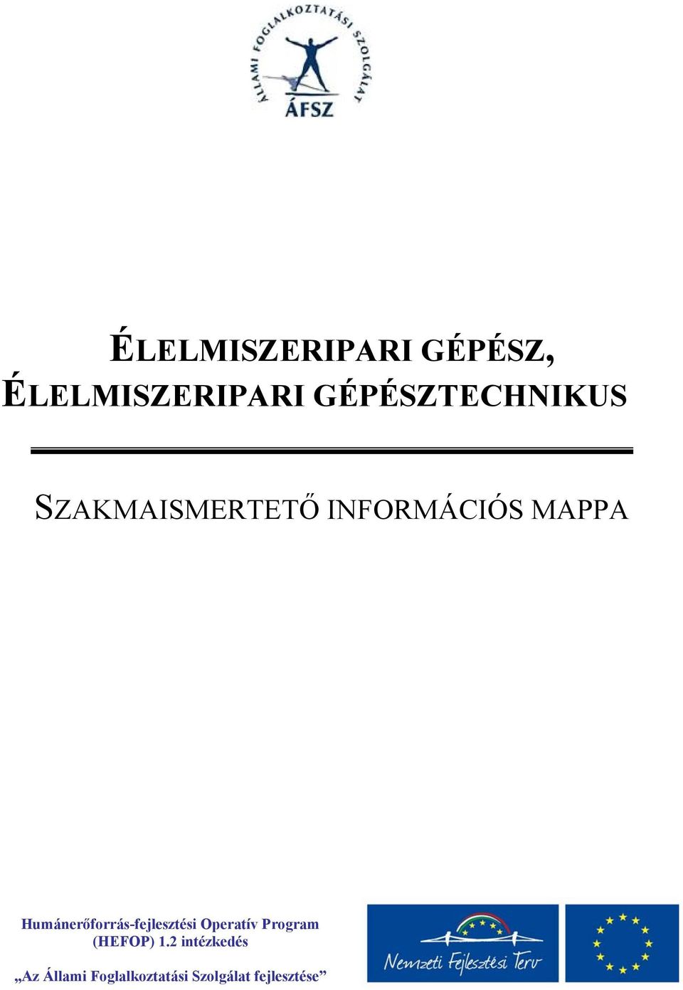 Humánerőforrás-fejlesztési Operatív Program