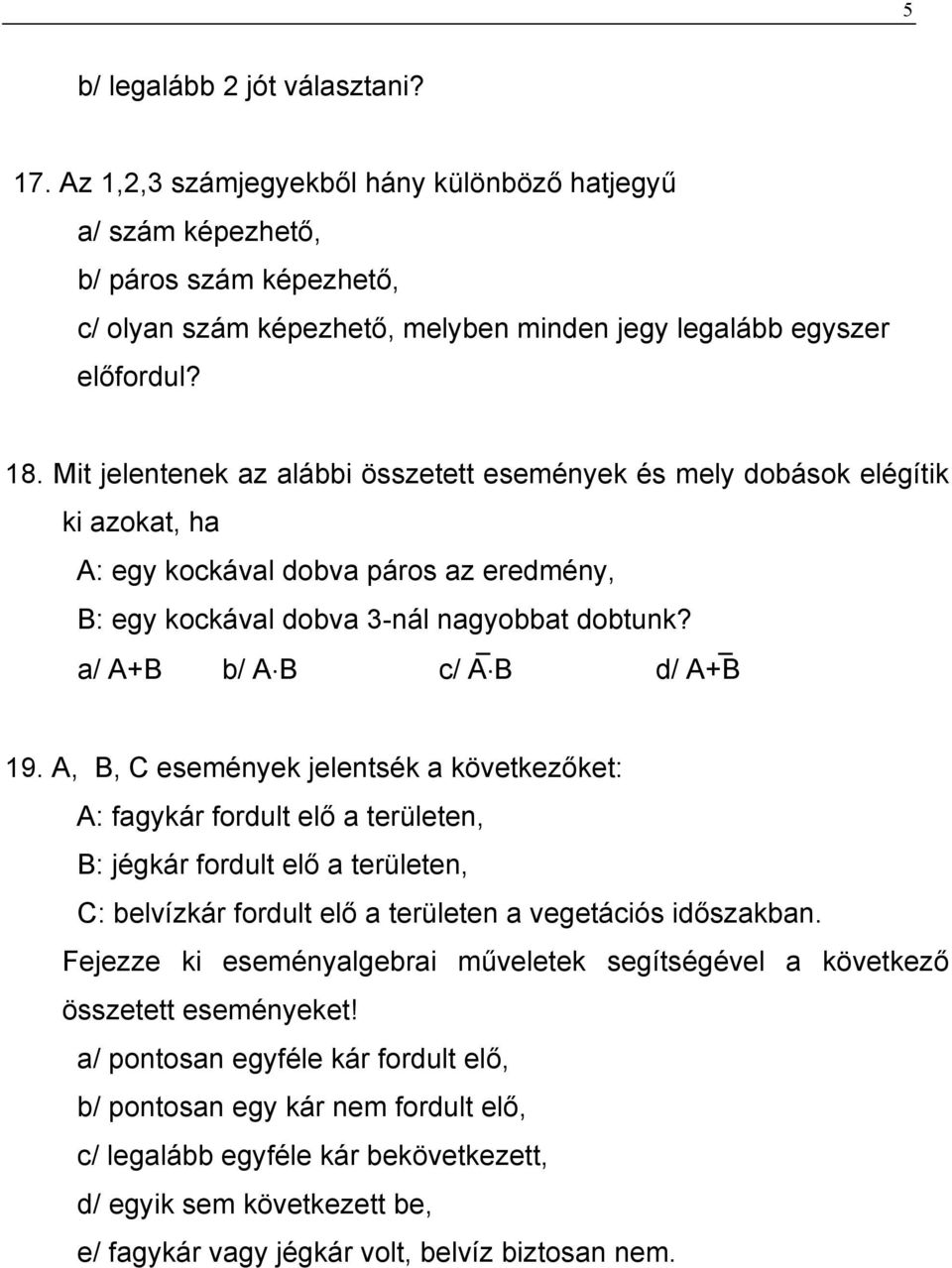 a/ A+B b/ A B c/ A B d/ A+B 19.