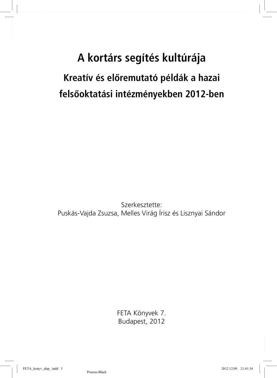 Puskás-Vajda Zsuzsa, Melles Virág Írisz és Lisznyai Sándor FETA