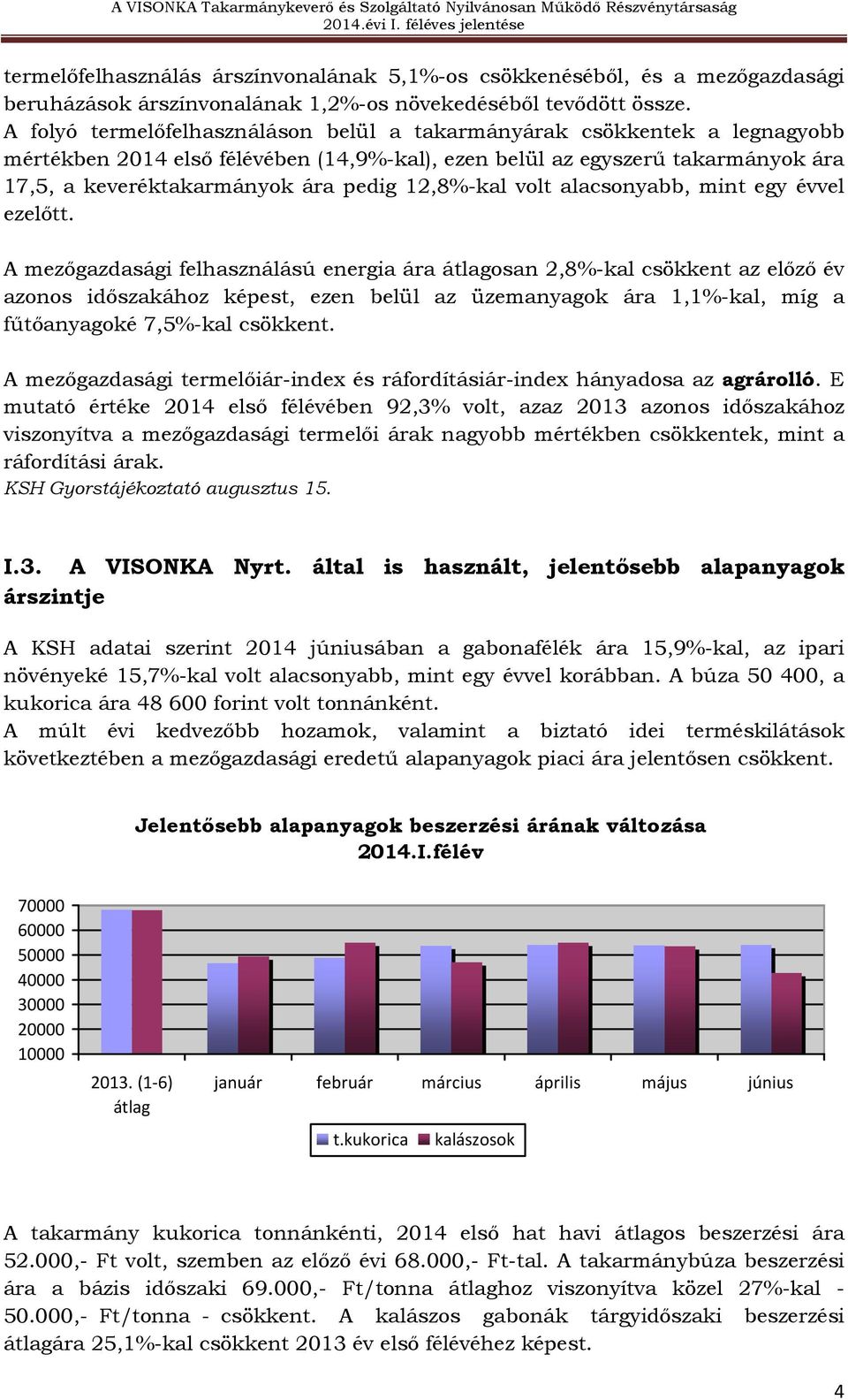 12,8%-kal volt alacsonyabb, mint egy évvel ezelőtt.