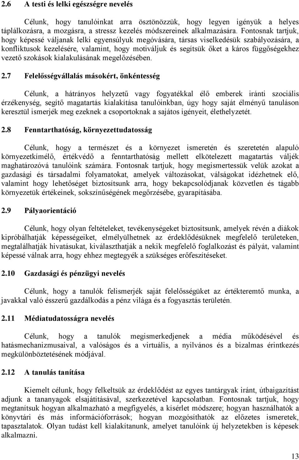 vezető szokások kialakulásának megelőzésében. 2.