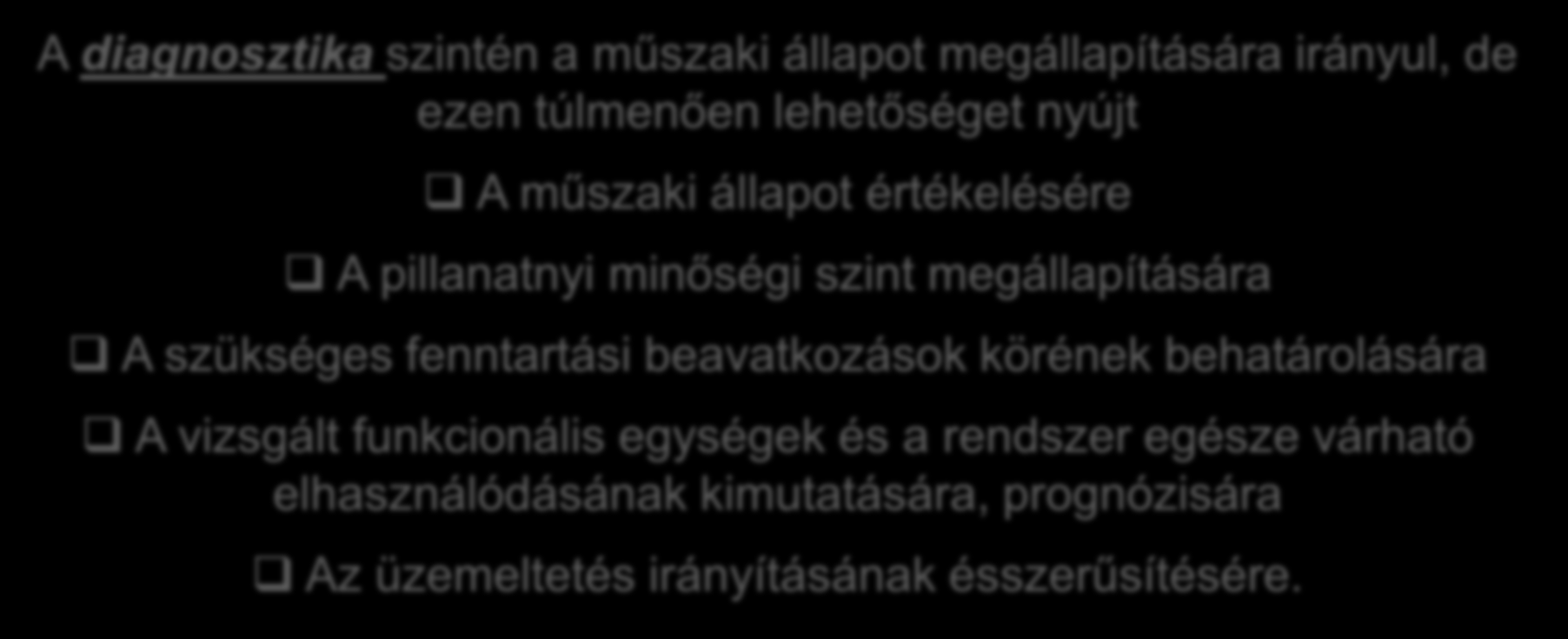 Az üzemeleés analízisének eszközei. Műszaki diagnoszika.