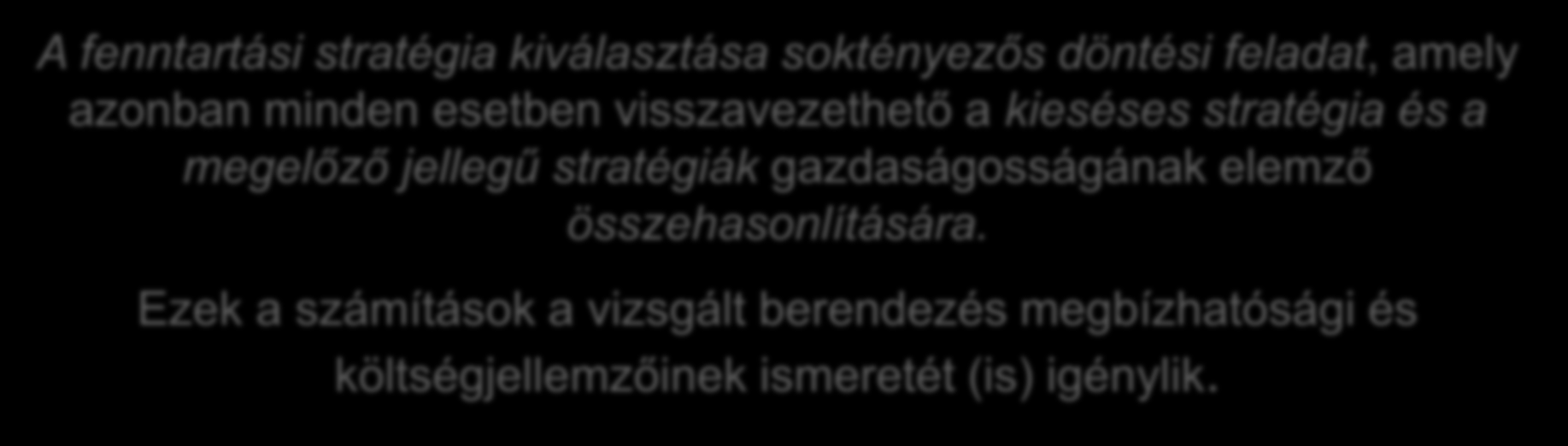 Fennarási sraégiák alkalmazásai. Áekinés.