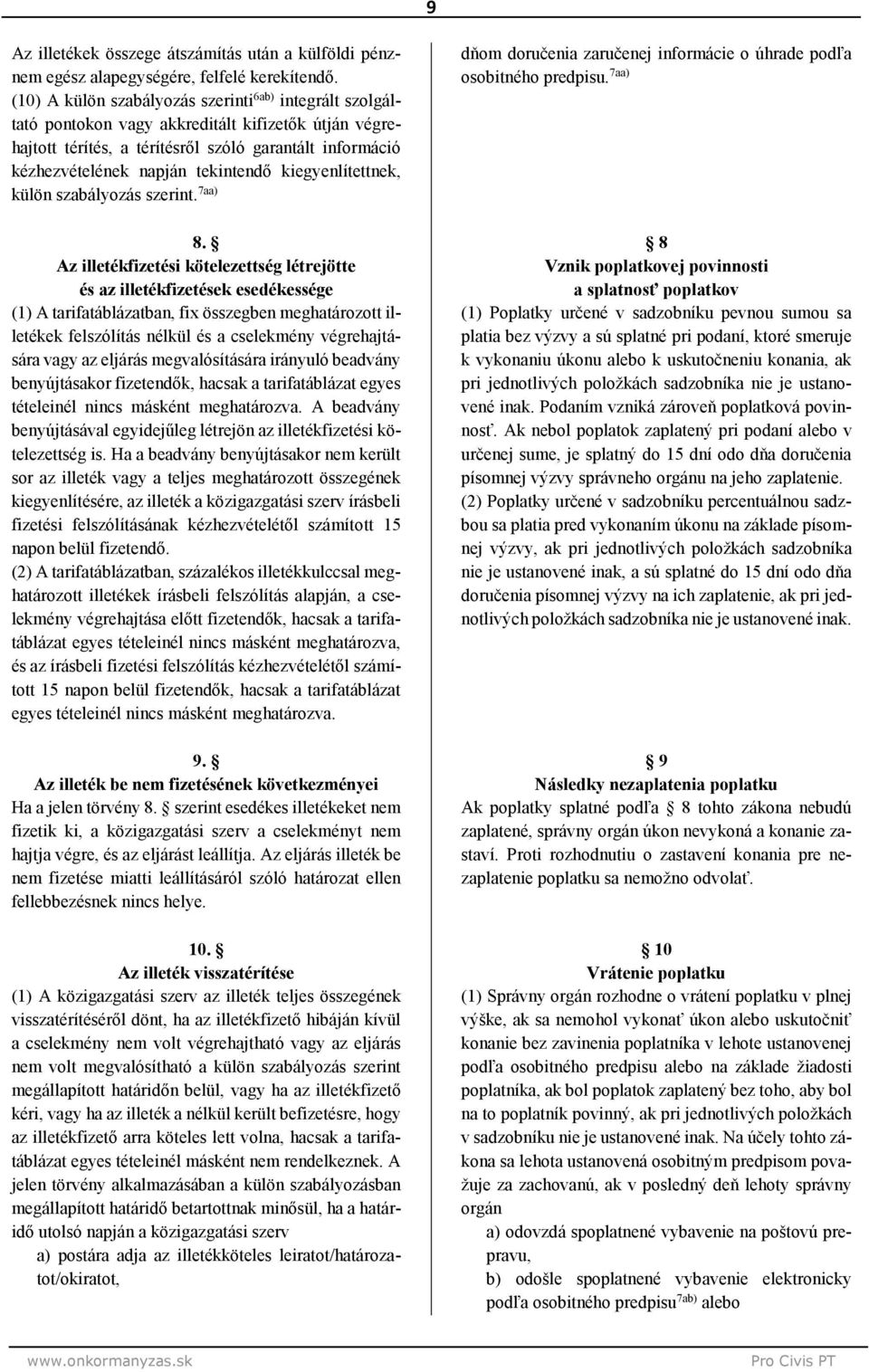 kiegyenlítettnek, külön szabályozás szerint. 7a 8.