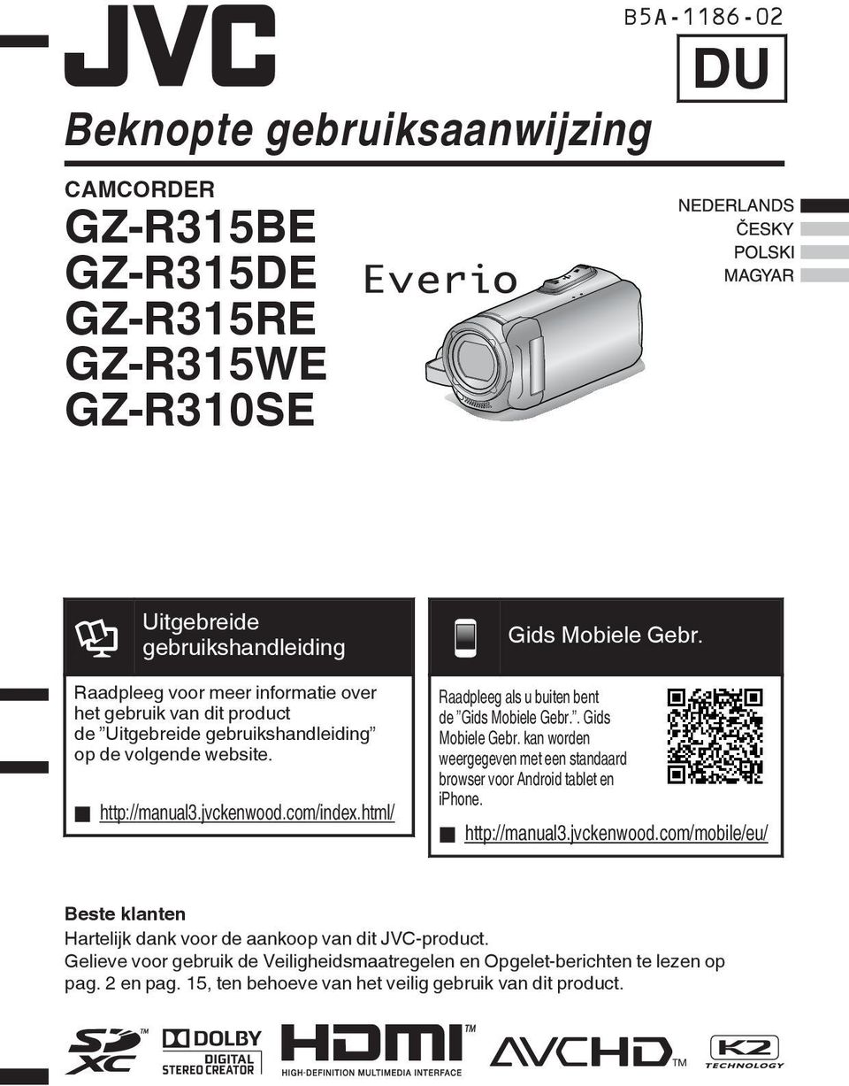 Mobiele Gebr Gids Mobiele Gebr kan worden weergegeven met een standaard browser voor Android tablet en iphone o http://manual3jvckenwoodcom/mobile/eu/ Beste klanten Hartelijk