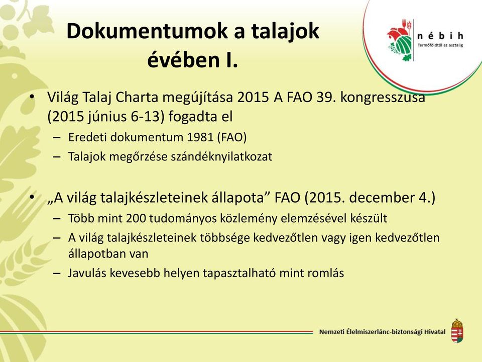 szándéknyilatkozat A világ talajkészleteinek állapota FAO (2015. december 4.