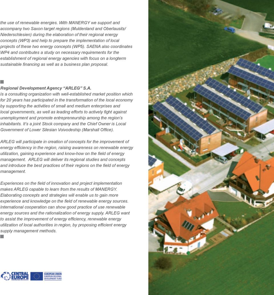 implementation of local projects of these two energy concepts (WP5).