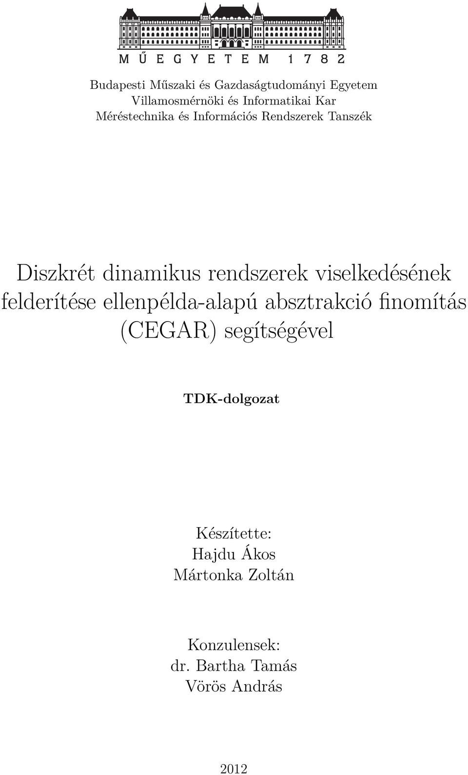 viselkedésének felderítése ellenpélda-alapú absztrakció finomítás (CEGAR) segítségével